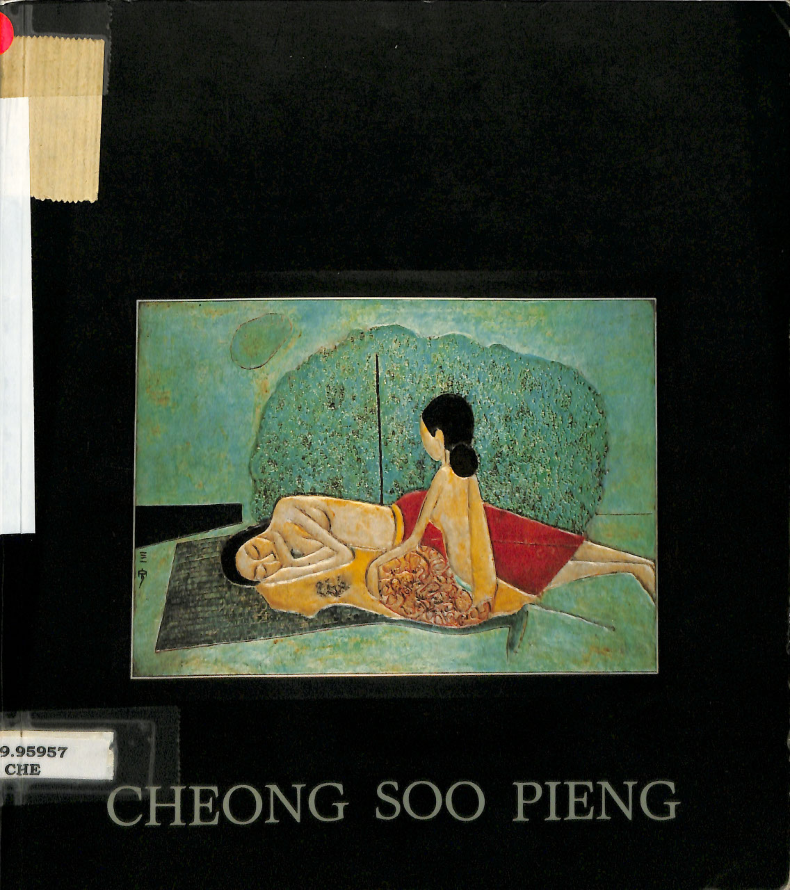 Cheong Soo Pieng : presented by Cheong's family at National Museum Art Gallery, Singapore. 11 to 22 September 1991