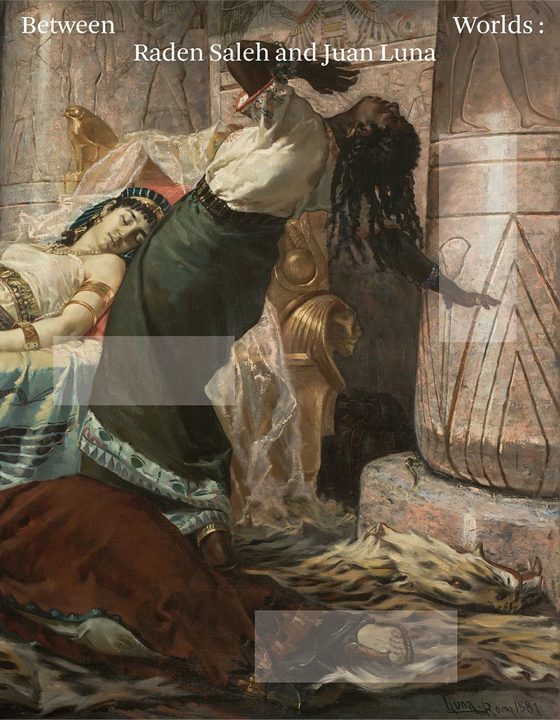 Between Worlds: Raden Saleh and Juan Luna 