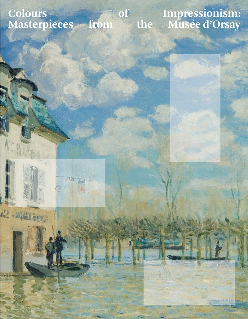 Colours of Impressionism: Masterpieces from the Musée d'Orsay 