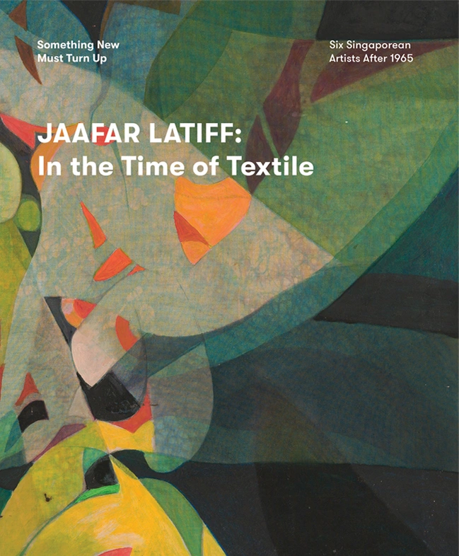 Jaafar Latiff: In the Time of Textile