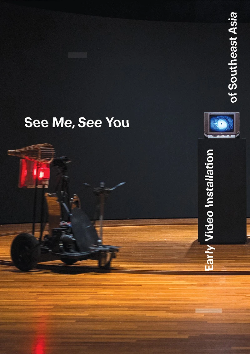 See Me, See You: Early video installation of Southeast Asia