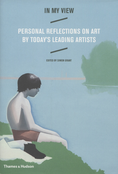 In my view : personal reflections on art by today's leading artists