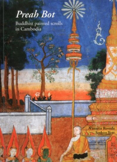 Preah Bot : Buddhist painted scrolls in Cambodia
