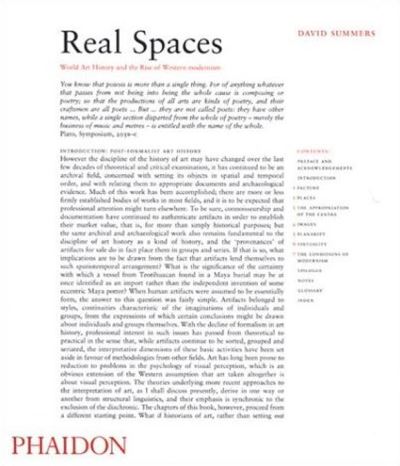Real spaces : world art history and the rise of Western modernism / David Summers.
