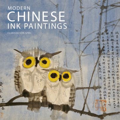 Modern Chinese ink paintings : a century of new directions / Clarissa von Spee