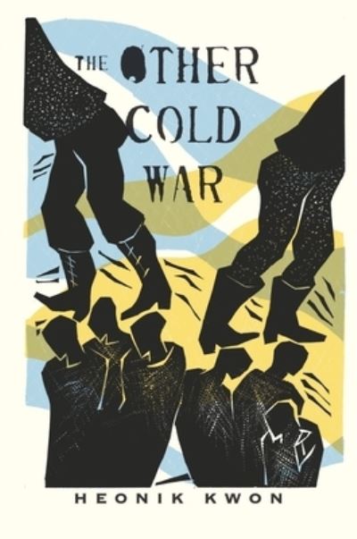 The other cold war : Heonik Kwon