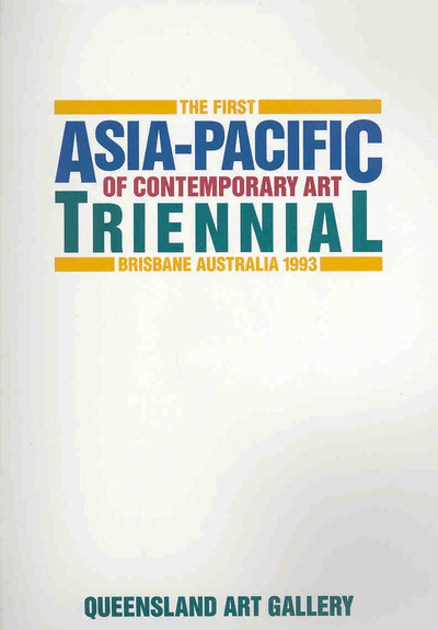 The first Asia-Pacific Triennial of Contemporary Art, Brisbane, Australia 1993