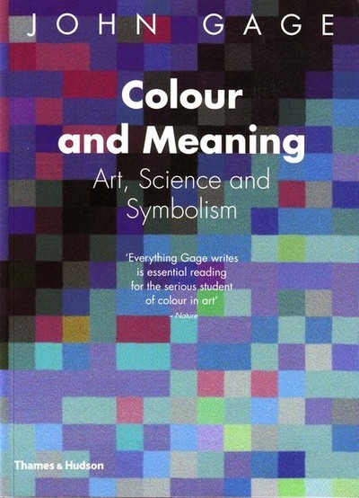 Colour and meaning : art, science and symbolism / John Gage