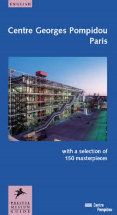 Centre Georges Pompidou Paris : with a selection of 150 masterpieces
