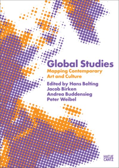 Global studies : mapping contemporary art and culture