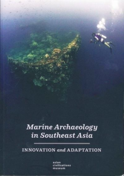 Innovation and adaptation : marine archaeology in Southeast Asia