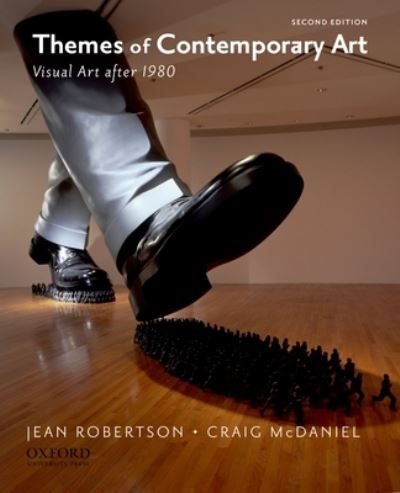 Themes of contemporary art : visual art after 1980 / Jean Robertson, Craig McDaniel