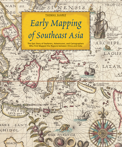 Early mapping of Southeast Asia : Thomas Suárez.