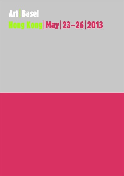 Art Basel, Hong Kong May 23-26, 2013 : the art show = 艺术展 / [Art Basel in Hong Kong ; editors, Ursula Diehr, Julia Frohnhoff, Angelle Siyang-Le].