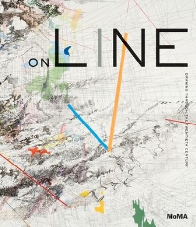 On line : drawing through the twentieth century / Cornelia H. Butler, Catherine de Zegher.