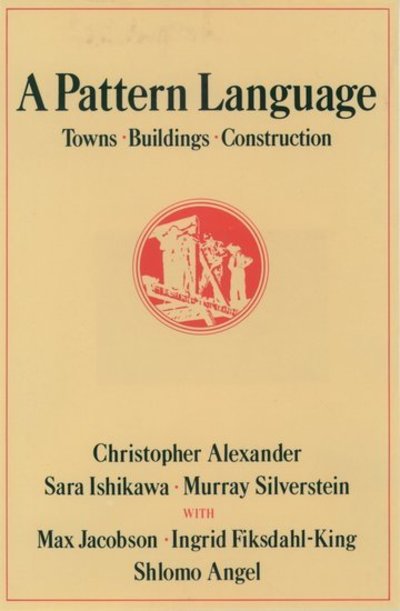 A pattern language : towns, buildings, construction