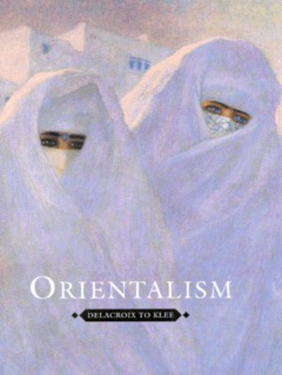 Orientalism : Delacroix to Klee / Roger Benjamin, curator and editor