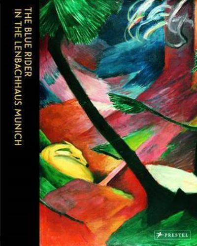 The Blue Rider in the Lenbachhaus, Munich : Helmut Friedel, Annegret Hoberg