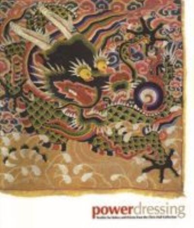 Power dressing : textiles for rulers and priests from the Chris Hall collection / Chris Hall ... [et al.] ; [editors, Wong Hwei Lian and Szan Tan].