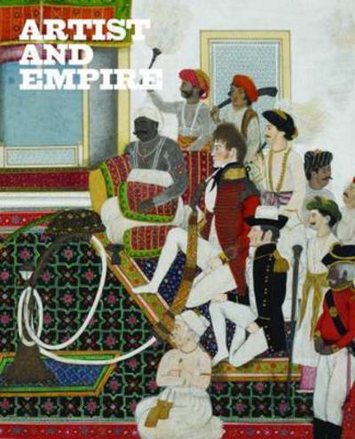 Artist and empire : facing Britain's imperial past / edited by Alison Smith, David Blayney Brown and Carol Jacobi ; with contributions from Gus Casely-Hayford, Annie E. Coombes, Caroline Corbeau-Parsons, Paul Gilroy, Nicholas Thomas and Sean Willcock.