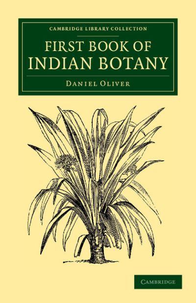 First book of Indian botany : Daniel Oliver.