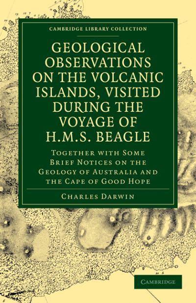 Geological observations on the volcanic islands and parts of South America visited during the voyage of H.M.S. "Beagle", together with some brief notices on the geology of Australia and the Cape of Good Hope : Charles Darwin.