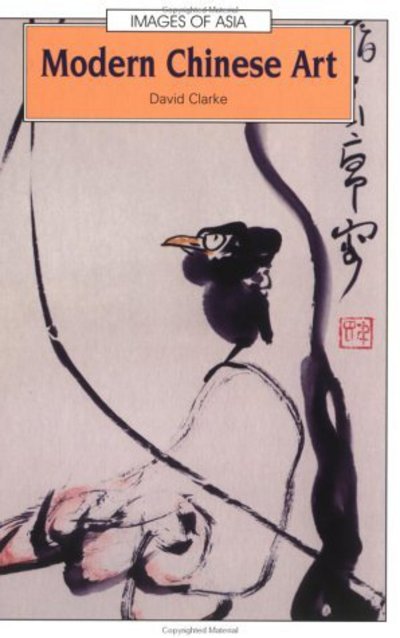 Modern Chinese art : David Clarke.