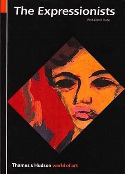 The Expressionists : Wolf-Dieter Dube.