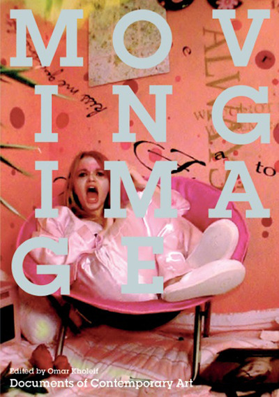 Moving image : edited by Omar Kholeif.