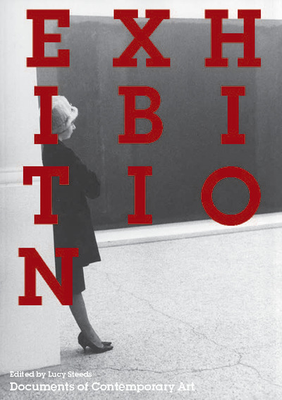 Exhibition : edited by Lucy Steeds.