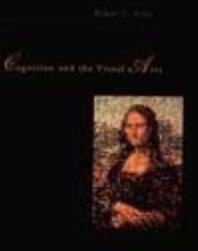 Cognition and the visual arts : Robert L. Solso.
