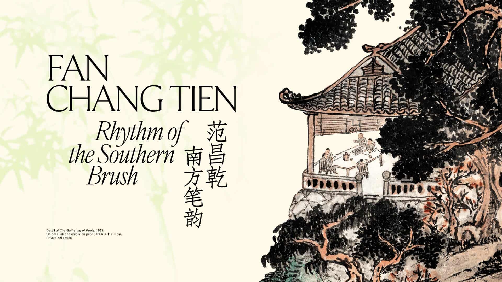 Promotional graphic for the exhibition "Fan Chang Tien: Rhythm of the Southern Brush" depicting serene landscapes with flowing elements.