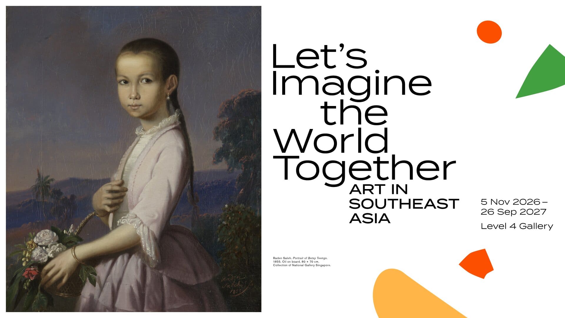 Placeholder promotional graphic for the exhibition, Let’s Imagine the World Together: Art in Southeast Asia, featuring the exhibition title and Portrait of Betsy Teengs, 1855, by Raden Saleh.