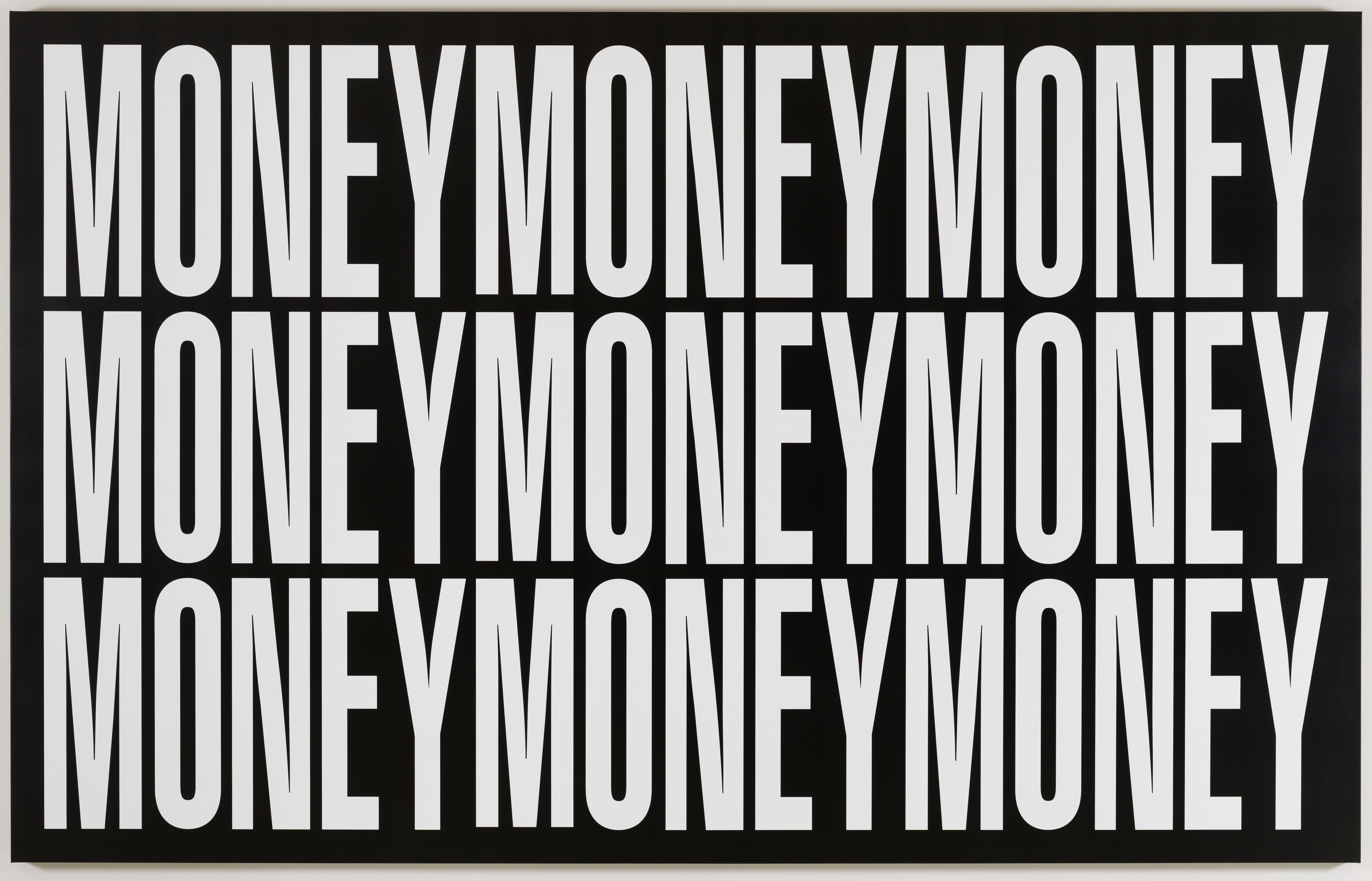 Barbara Kruger. Untitled (Money money money). 2011. Digital print on vinyl, 214 × 339.7 cm. Gift of Theodor and Isabella Dalenson. Solomon R. Guggenheim Museum, New York. 2011.34. Courtesy of the artist and Sprüth Magers. © Solomon R. Guggenheim Foundation, New York.  All Rights Reserved. 